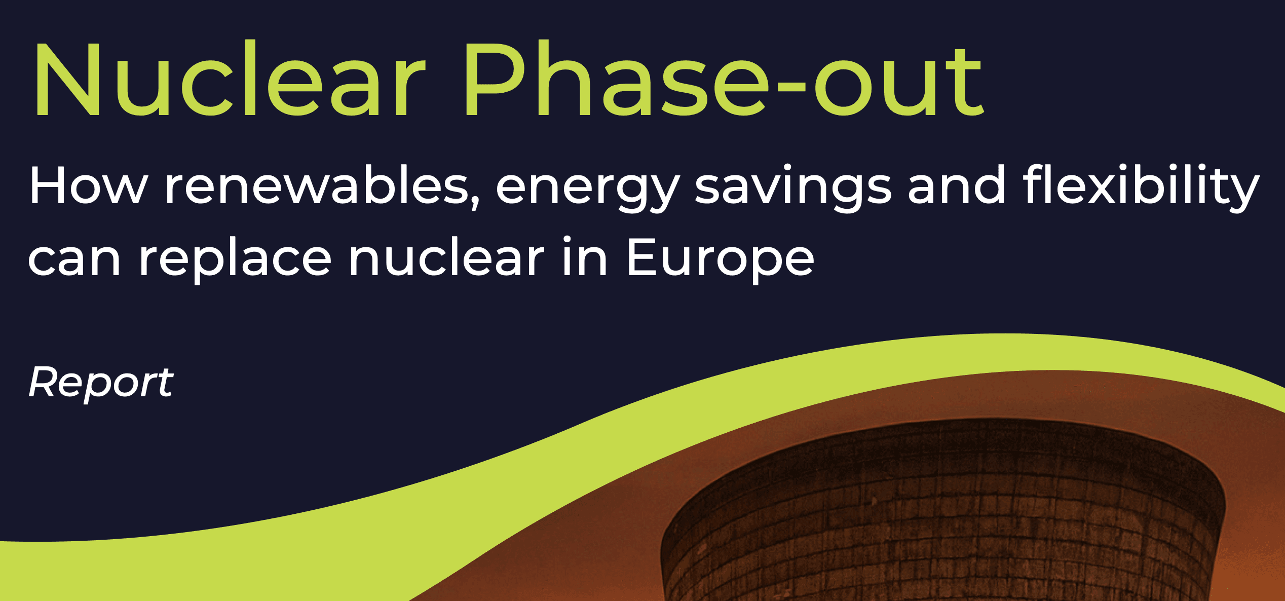 How renewables, energy savings and flexibility can replace nuclear in Europe