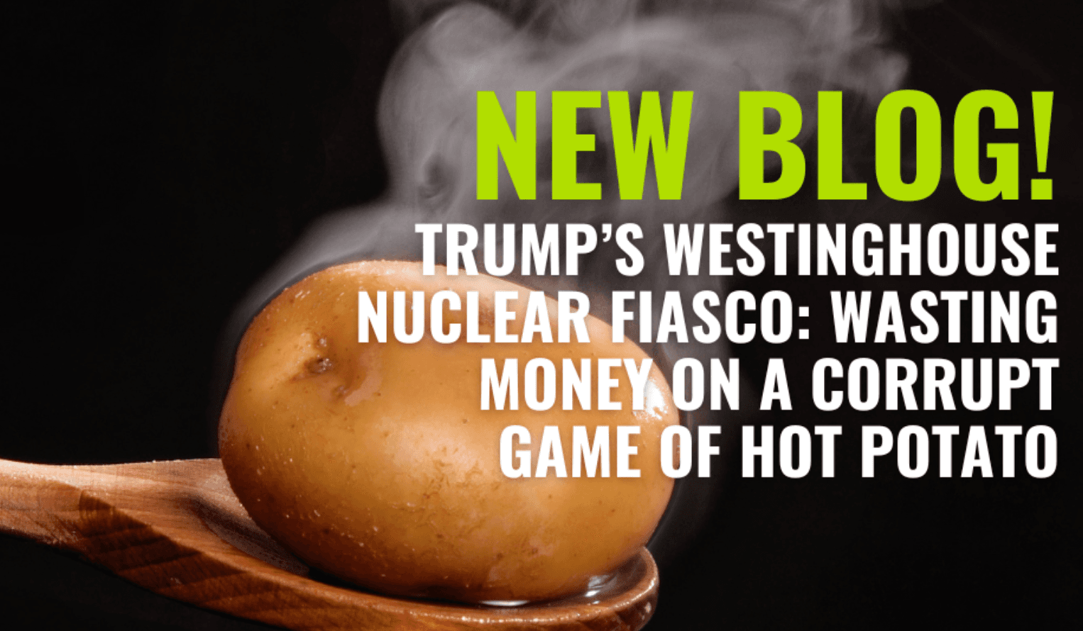 No to Trumps “Nuclear Renaissance.”